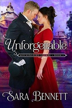 Unforgettable (Mockingbird Square 1) by Sara Bennett