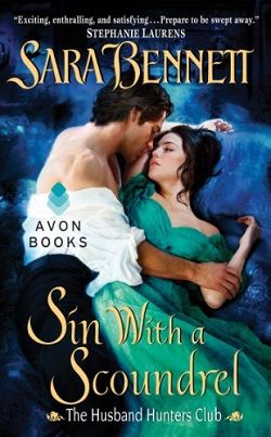 Sin With a Scoundrel (The Husband Hunters Club 4) by Sara Bennett