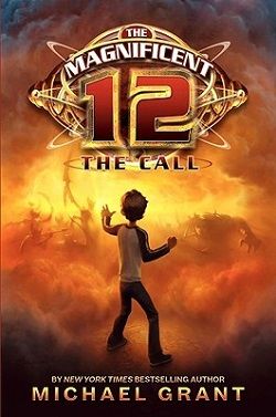 The Call (The Magnificent 12 1) by Michael Grant