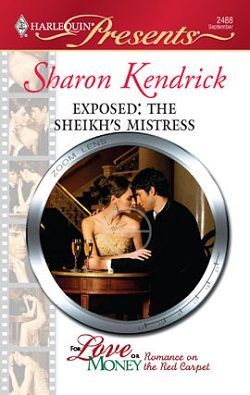 Exposed The Sheikh's Mistress by Sharon Kendrick