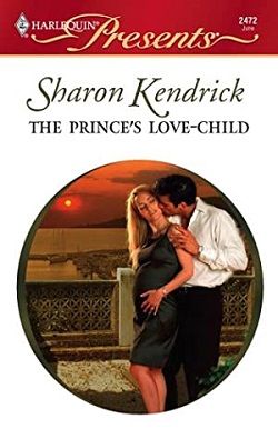 The Prince's Love-Child (The Royal House of Cacciatore 2) by Sharon Kendrick