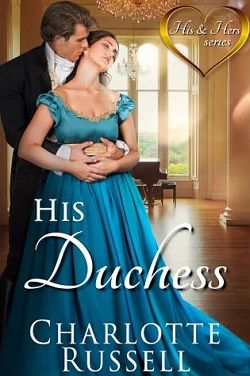 His Duchess (His and Hers 1) by Charlotte Russell