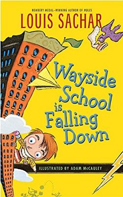 Wayside School Is Falling Down (Wayside School 2) by Louis Sachar