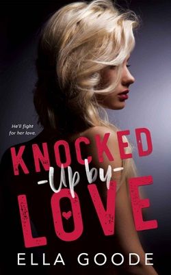 Knocked Up by Love by Ella Goode