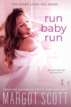 Run Baby Run by Margot Scott