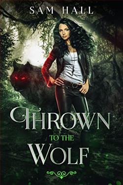 Thrown To The Wolf by Sam Hall