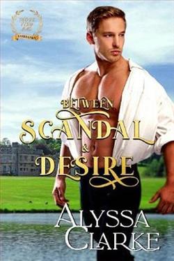 Between Scandal and Desire by Alyssa Clarke