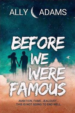 Before We Were Famous by Ally Adams