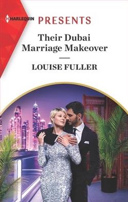 Their Dubai Marriage Makeover by Louise Fuller