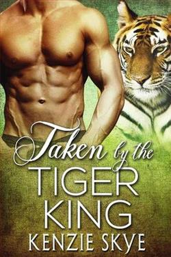 Taken By the Tiger King by Kenzie Skye