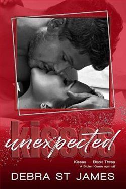 Unexpected Kisses by Debra St James