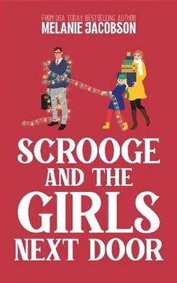 Scrooge and the Girls Next Door by Melanie Jacobson