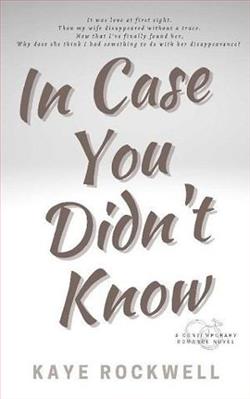 In Case You Didn't Know by Kaye Rockwell