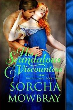 His Scandalous Viscountess by Sorcha Mowbray