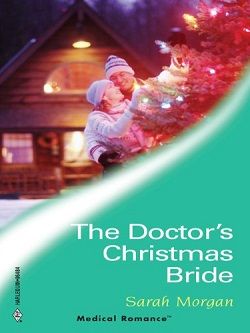 The Doctor's Christmas Bride (Lakeside Mountain Rescue 1) by Sarah Morgan