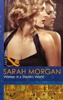 Woman in a Sheikh's World by Sarah Morgan