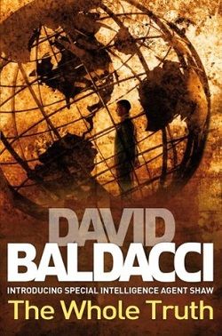 The Whole Truth (A. Shaw 1) by David Baldacci