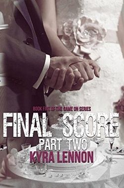 Final Score: Part Two (Game On 6) by Kyra Lennon