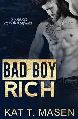Bad Boy Rich by Kat T. Masen