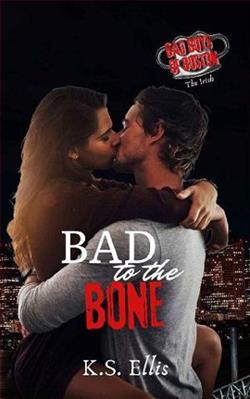 Bad to the Bone by K.S. Ellis