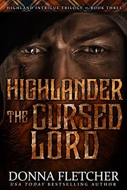 Highlander The Cursed Lord (Highland Intrigue Trilogy 3) by Donna Fletcher