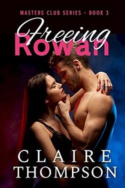 Freeing Rowan (Masters Club 3) by Claire Thompson