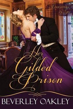 Her Gilded Prison (Daughters of Sin 1) by Beverley Oakley
