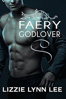 Faery Godlover by Lizzie Lynn Lee