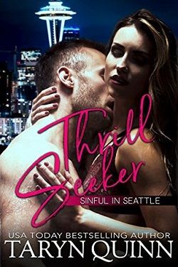 Thrill Seeker (Sinful in Seattle) by Taryn Quinn