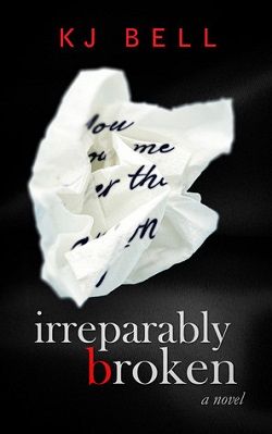 Irreparably Broken (Irreparable 1) by K.J. Bell