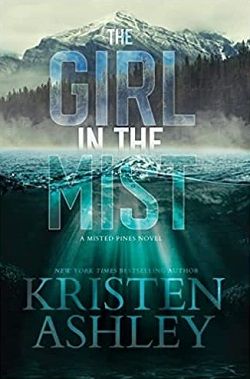 The Girl in the Mist (Misted Pines 1) by Kristen Ashley