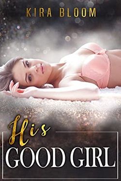 His Good Girl by Kira Bloom