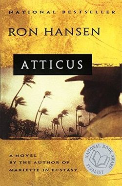 Atticus by Ron Hansen