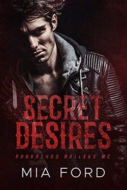 Secret Desires (Roughshod Rollers MC 4) by Mia Ford