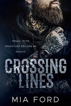 Crossing Lines (Roughshod Rollers MC 1) by Mia Ford