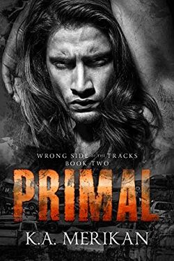 Primal (Wrong Side of the Tracks 2) by K.A. Merikan