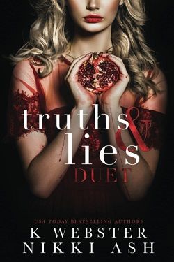 Truths and Lies Duet by K. Webster, Nikki Ash