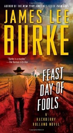 Feast Day of Fools (Hackberry Holland 3) by James Lee Burke