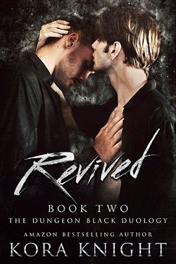 Revived (The Dungeon Black Duology 2) by Kora Knight