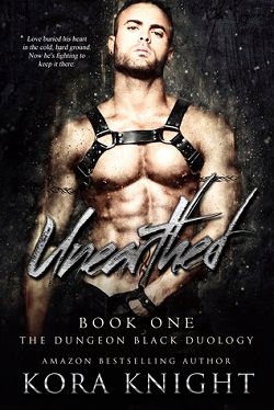 Unearthed (The Dungeon Black Duology 1) by Kora Knight