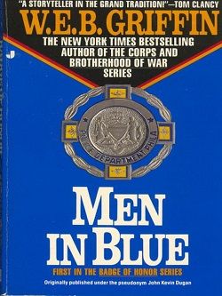 Men In Blue (Badge of Honor 1) by W.E.B. Griffin