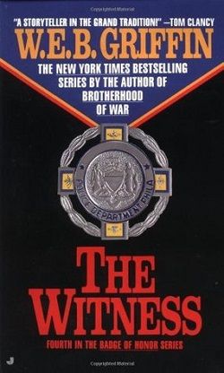 The Witness (Badge of Honor 4) by W.E.B. Griffin