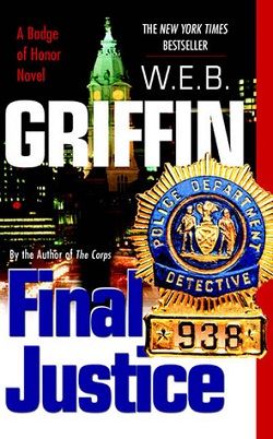 Final Justice (Badge of Honor 8) by W.E.B. Griffin