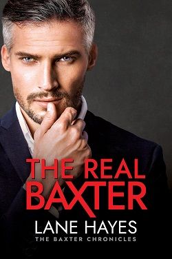 The Real Baxter (The Baxter Chronicles 1) by Lane Hayes