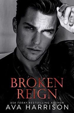 Broken Reign: Enemies-To-Lovers Romance by Ava Harrison