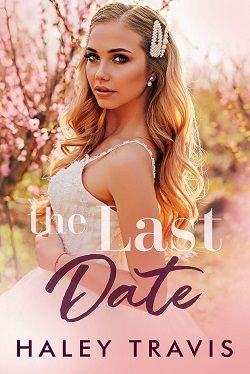 The Last Date by Haley Travis