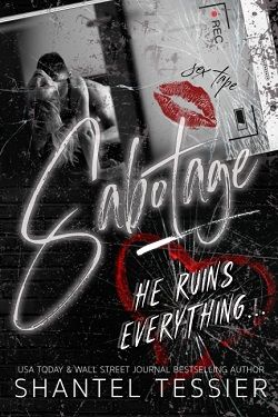 Sabotage: A Dark Enemies to Lovers Romance by Shantel Tessier