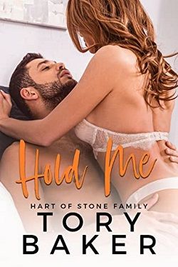 Hold Me (Hart of Stone Family 2) by Tory Baker