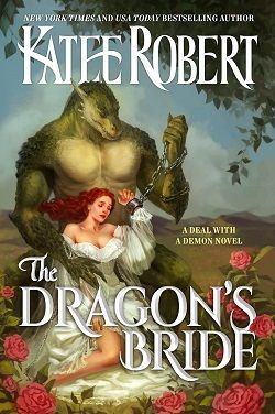 The Dragon's Bride (A Deal With a Demon 1) by Katee Robert