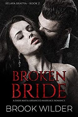 Broken Bride (Belaya Bratva 2) by Brook Wilder